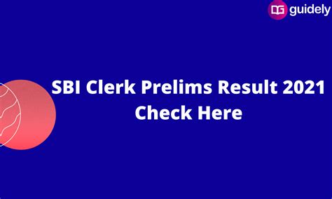 Sbi Clerk Prelims Result 2021 Out Check The Result And Mains Exam Date