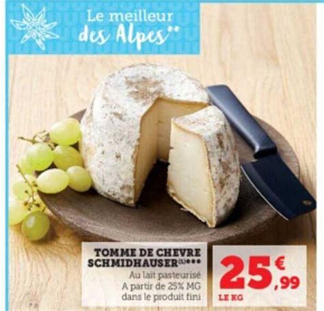 Promo Tomme De Chèvre Schmidhauser chez Super U iCatalogue fr