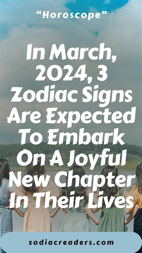 In March 2024 Three Zodiac Signs Are Expected To Embark On A Joyful