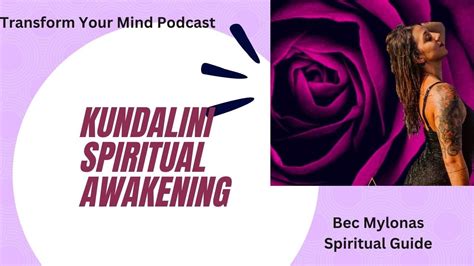 Activate Your Spiritual Awakening The Secrets Of Kundalini Energy