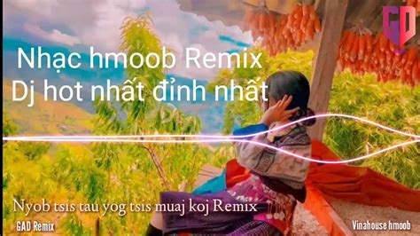 Nyob Tsis Tau Yog Tsis Muaj Koj Remix Mim Yaj Ft Gad Remix Dj