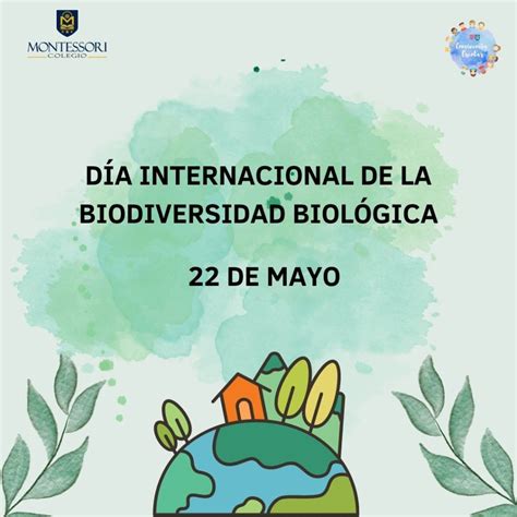 22 De Mayo Día Internacional De La Biodiversidad Biológica Colegio