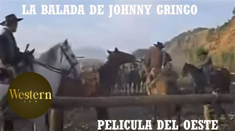 La Balada De Johnny Ringo Pelicula Del Oeste Pelicula Completa En