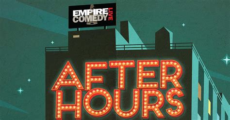 After Hours – October 2017 – Fridays & Saturdays – Empire Comedy Live