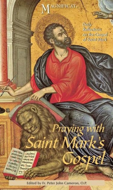 Praying With Saint Mark S Gospel Daily Reflections On The Gospel Of