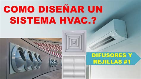 CÓMO DISEÑAR UN SISTEMA DE HVAC SELECCIÓN DE REJILLAS Y DIFUSORES