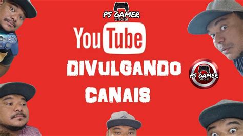 Divulgando Canais Ao Vivo Analisando Canais Youtube