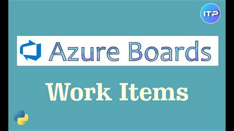 Azure Boards 𝕎𝕠𝕣𝕜 𝕀𝕥𝕖𝕞𝕤 Azure DevOps Tutorial AnITProfessional