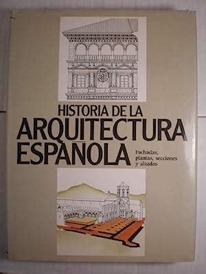 Historia de la Arquitectura Española Tomo 7 Fachadas plantas