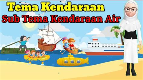 Vidio Pembelajaran PAUD Dan TK RA Tema Kendaraan Sub Tema Kendaraan