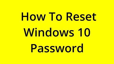 [solved] How To Reset Windows 10 Password Youtube