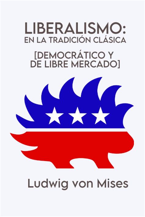 Liberalismo En La Tradici N Cl Sica Democr Tico Y De Libre Mercado