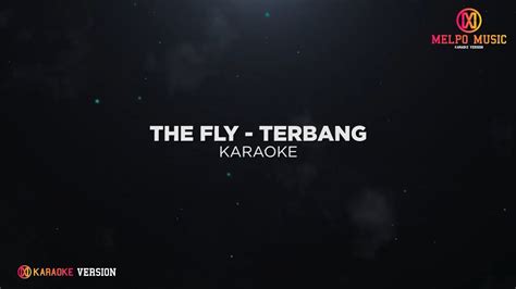 The Fly Terbang Karaoke Version Youtube