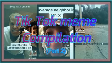 Tik Tok Meme Compilation Part 2 Youtube