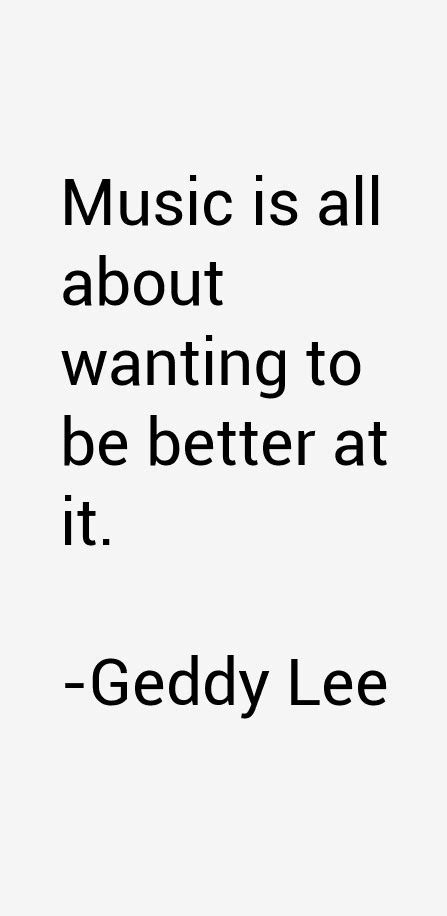 Geddy Lee Quotes & Sayings