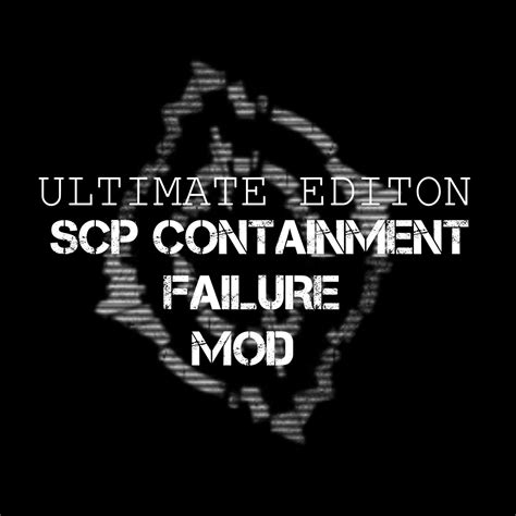 Scp Cf Mod Ultimate Edition 11 File Scp Containment Failure