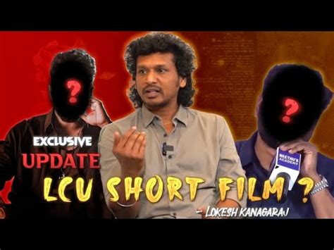 Lcu Short Film By Lokesh Kanagaraj Lokesh Kanagaraj Interview