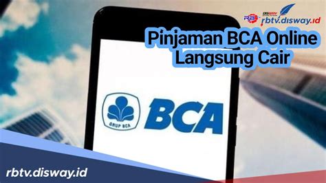 Cara Mengajukan Pinjaman Online Bca Langsung Cair Informasi Pribadi