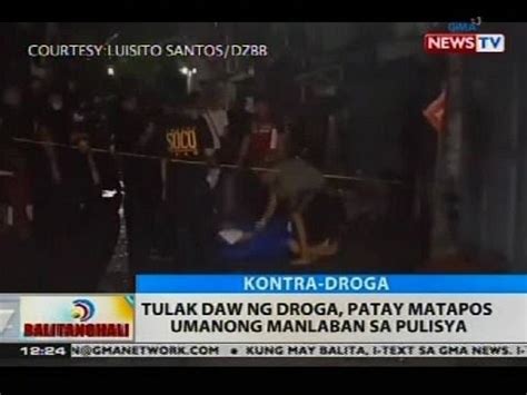 Bt Tulak Daw Ng Droga Patay Matapos Umanong Manlaban Sa Pulisya