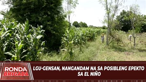 Lgu Gensan Nangandam Na Sa Posibleng Epekto Sa El Ni O Youtube