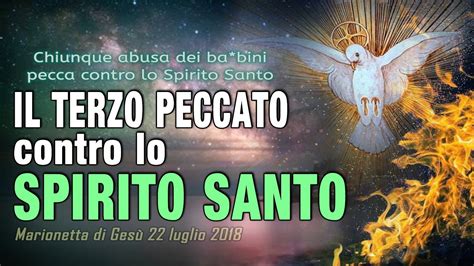 IL TERZO PECCATO CONTRO LO SPIRITO SANTO chi non riferisce è colpevole