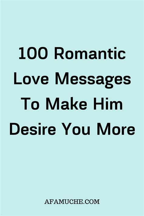 Romantic Love Messages To Make Him Desire You More Romantic Love