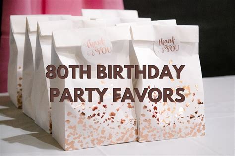 These Th Birthday Party Favors Are A Fun Way To Thank Everyone For