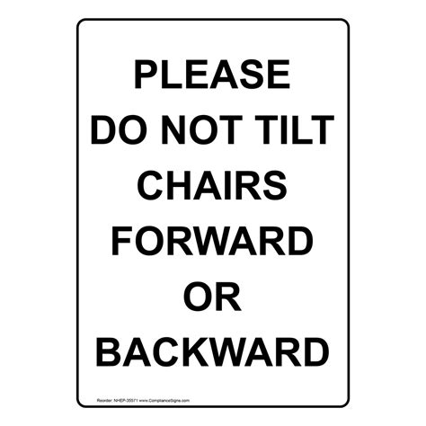 Portrait Please Do Not Tilt Chairs Forward Sign Nhep 35571orng