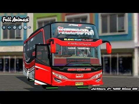 SHARE MOD BUSSID Jetbus 2 SHD HINO RK Aldova Dewa YouTube