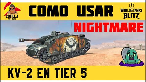 Nightmare World of Tanks Blitz en español Como usar Nightmare