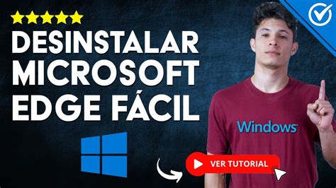 C Mo Desinstalar Microsoft Edge Definitivamente Truco Simple