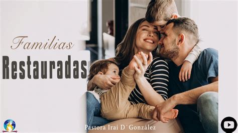 Familias Restauradas Ps Irai D González Altar de Dios Para Las