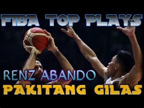 Yanig Ang Mundo Kay Renz Abando Pasok Sa Fiba Top Plays Fiba