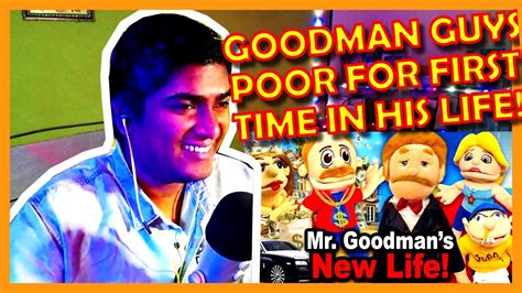 SML MOVIE GOODMAN S NEW LIFE REACTION GOODMAN FINALLY BECAME POOR