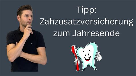 Tipp Zahnzusatzversicherung Zum Jahresende Youtube