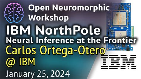 IBM NorthPole - Neural inference at the frontier of energy, space, and ...