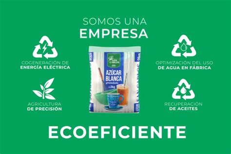 Somos Una Empresa Ecoeficiente Ingenio San Carlos