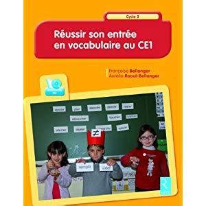 Réussir son entrée en vocabulaire par Dans ma classe il y a