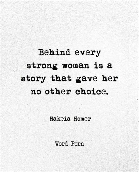 Behind Every Strong Woman Strong Women Quotes Strong Quotes Pretty