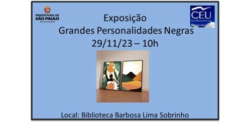 Exposição Grandes Personalidades Negras CEU