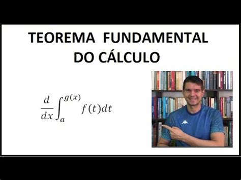 Integrais Teorema Fundamental Do C Lculo Parte Youtube