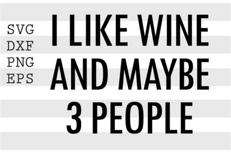 I Like Wine And Maybe 3 People SVG Graphic By Spoonyprint Creative