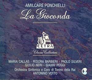 La Gioconda By Amilcare Ponchielli Antonino Votto Maria Callas