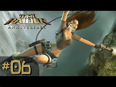 Let S Play Tomb Raider Anniversary Ep Lara Is Lost Youtube