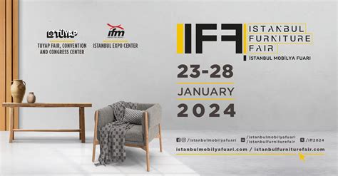 İstanbul Uluslararası Mobilya Fuarı IIFF 2024 23 28 Ocak Tarihleri