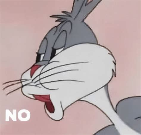 Bugs Bunny No Funny Meme Bunny Meme Bugs Bunny Memes