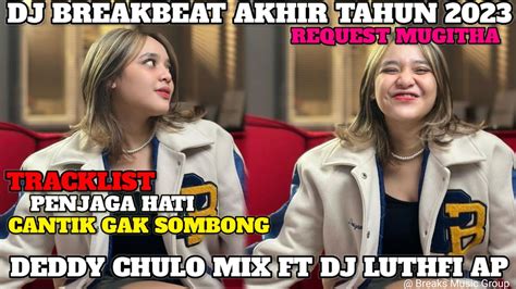 DJ BREAKBEAT NADHIF BASALAMAH PENJAGA HATI DEDDY CHULO MIX FEAT DJ