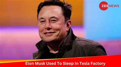 Viral Video Did You Know Elon Musk Used To Sleep In Tesla Factory