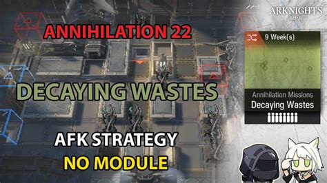 Arknights Annihilation 22 AFK Strategy No Module Decaying Wastes