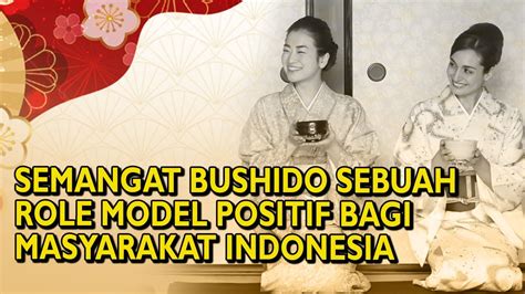 Semangat Bushido Sebuah Role Model Positif Bagi Masyarakat Indonesia